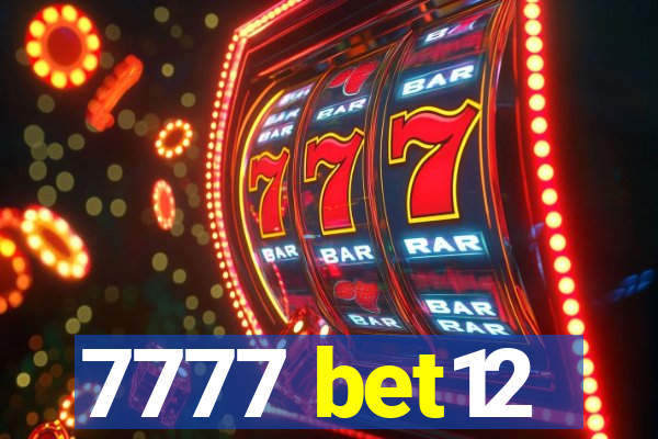 7777 bet12